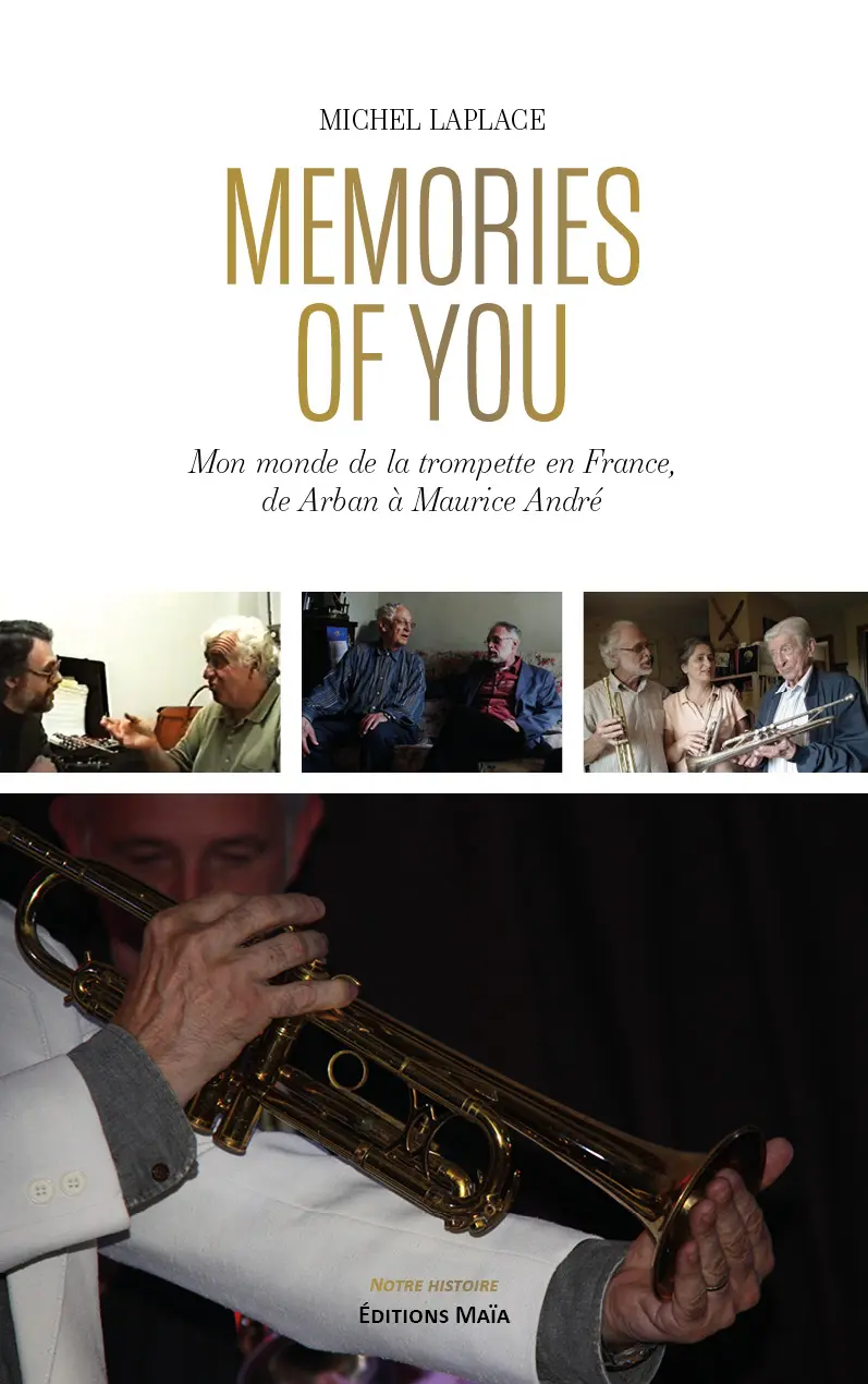 Entretien avec Michel Laplace auteur de Memories of You – Mon monde de la trompette en France, de Arban à Maurice André