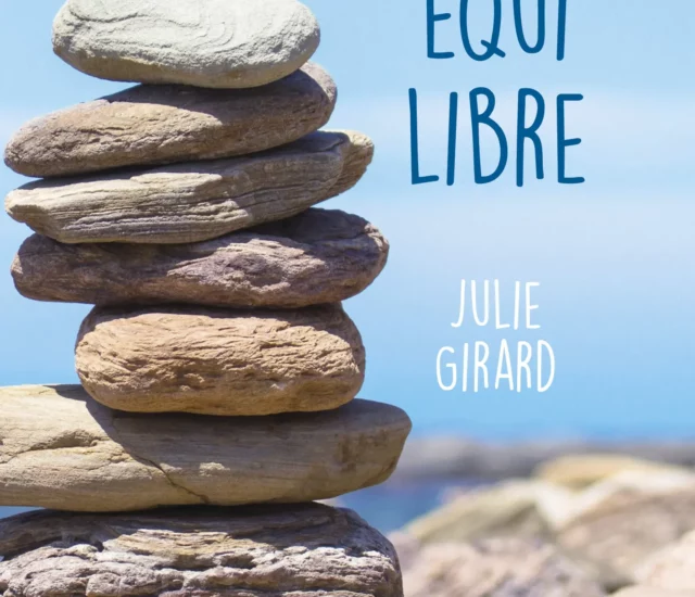 Entretien avec Julie Girard auteure d&rsquo;En équilibre