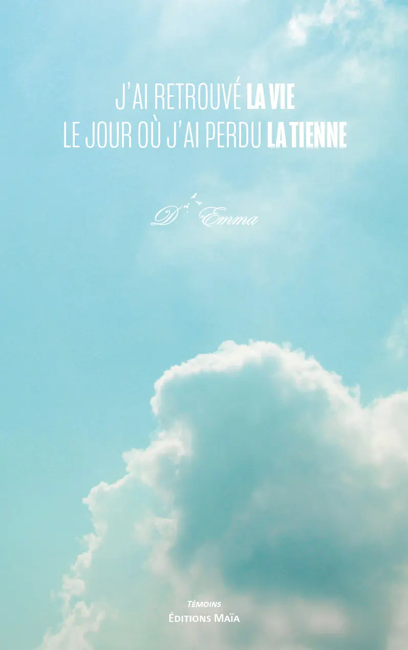Entretien avec Emma auteure de J’ai retrouvé la vie le jour où j’ai perdu la tienne