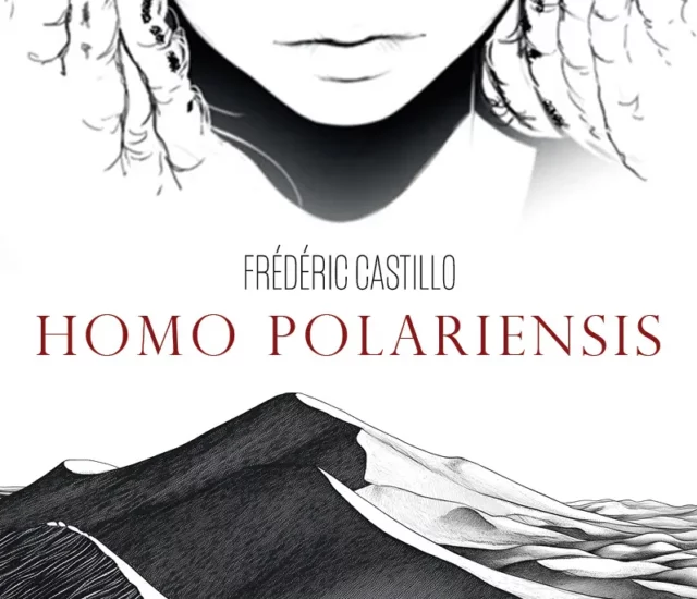 Entretien avec Frédéric Castillo auteur de Homo Polariensis