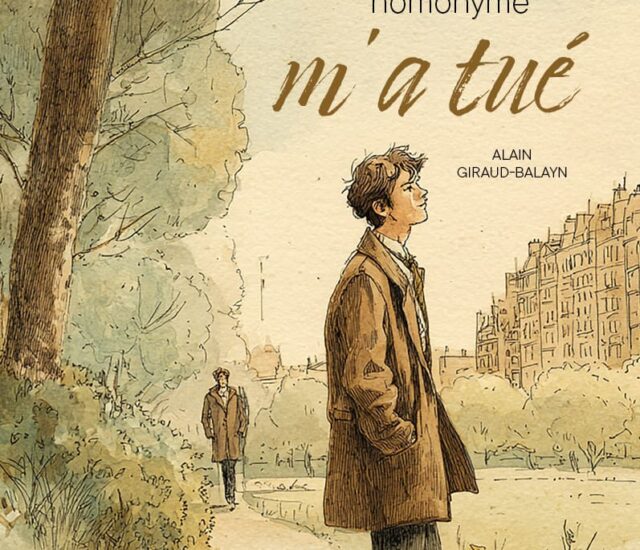 Entretien avec Alain Giraud-Balayn auteur de Mon homonyme m’a tué