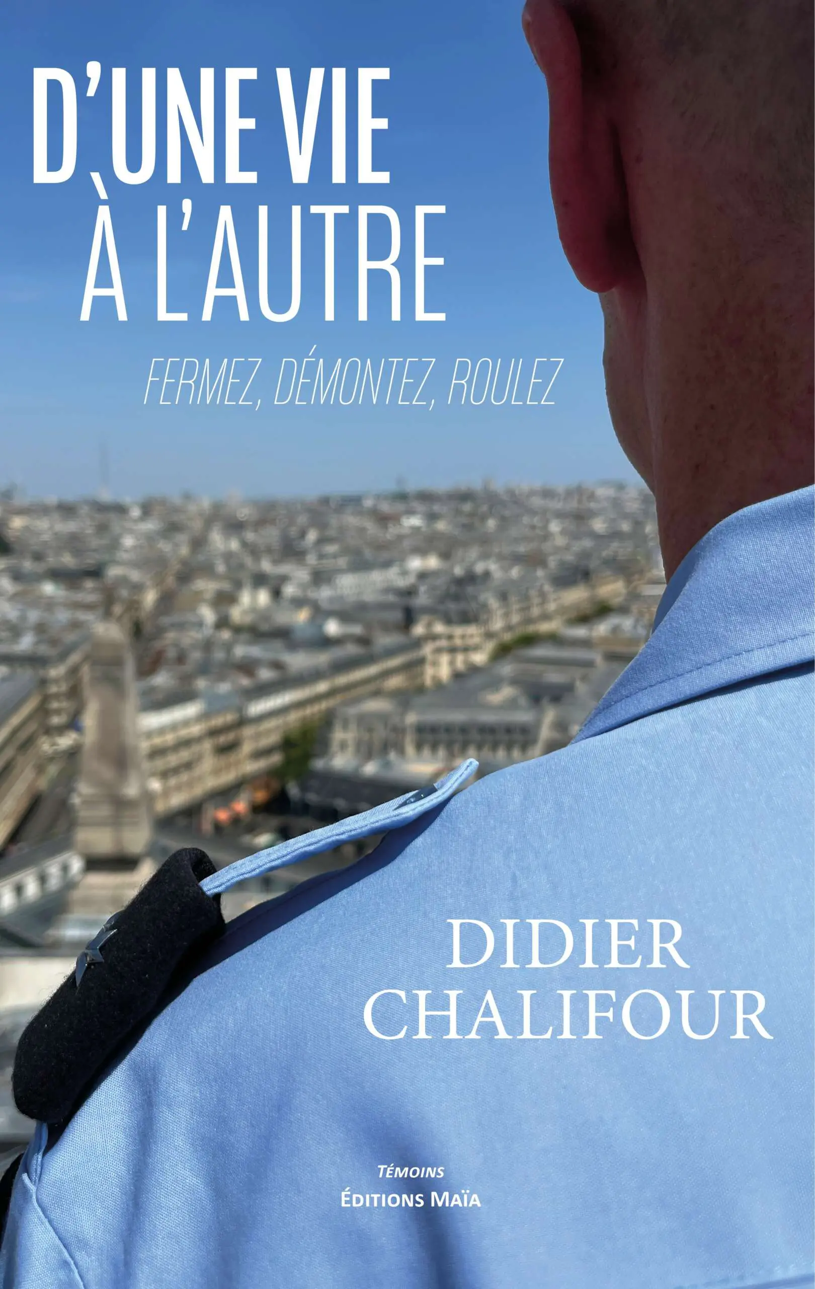 Entretien avec Didier Chalifour auteur d’une vie à l’autre – Fermez, démontez, roulez