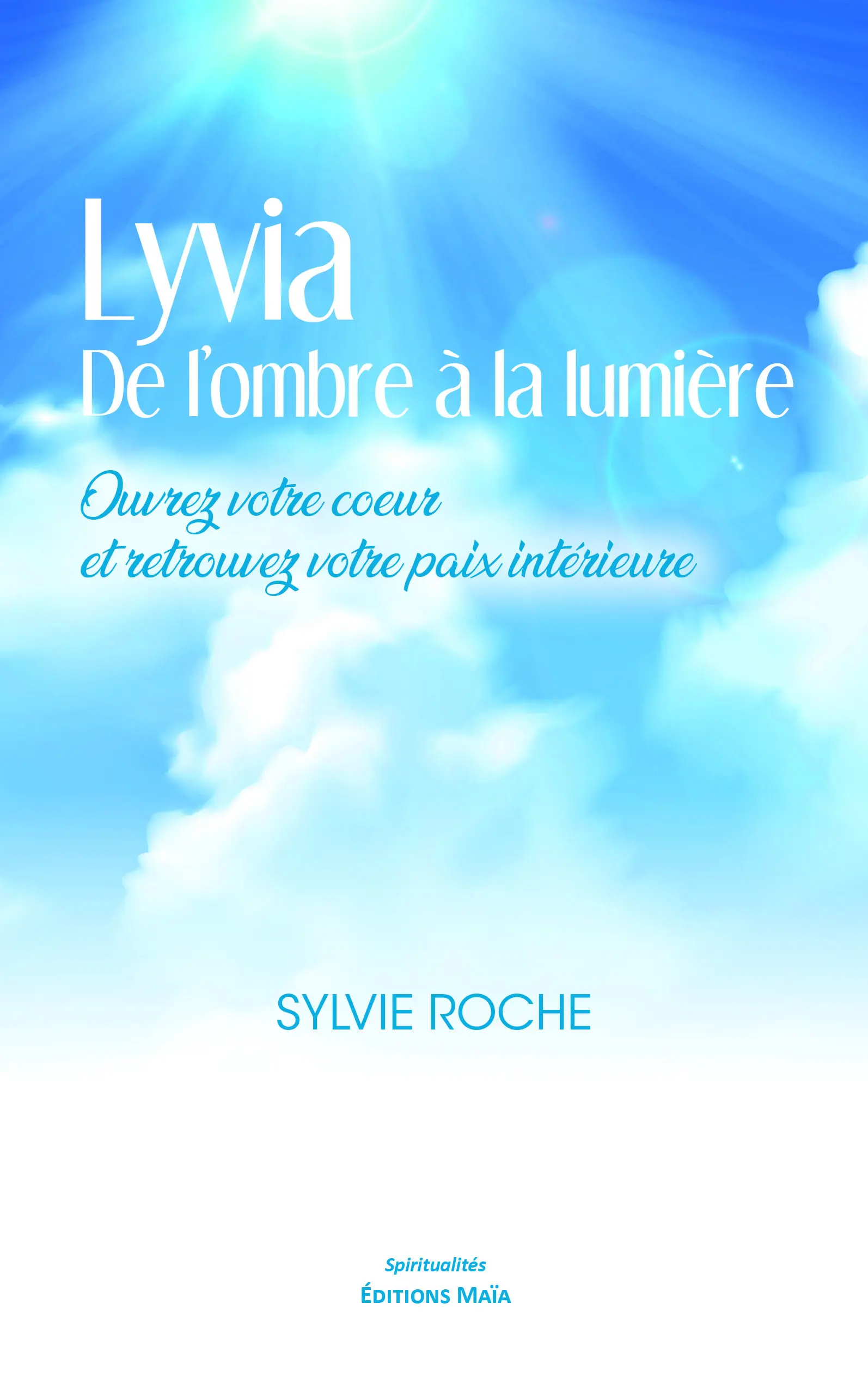 Entretien avec Sylvie Roche auteure de Lyvia de l’ombre à la lumière