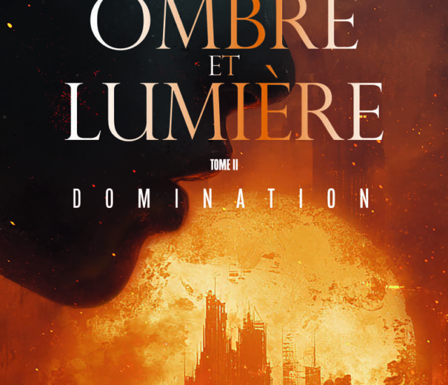 Entretien avec Julien Dieu auteur de Ombre et lumière – Tome II Domination