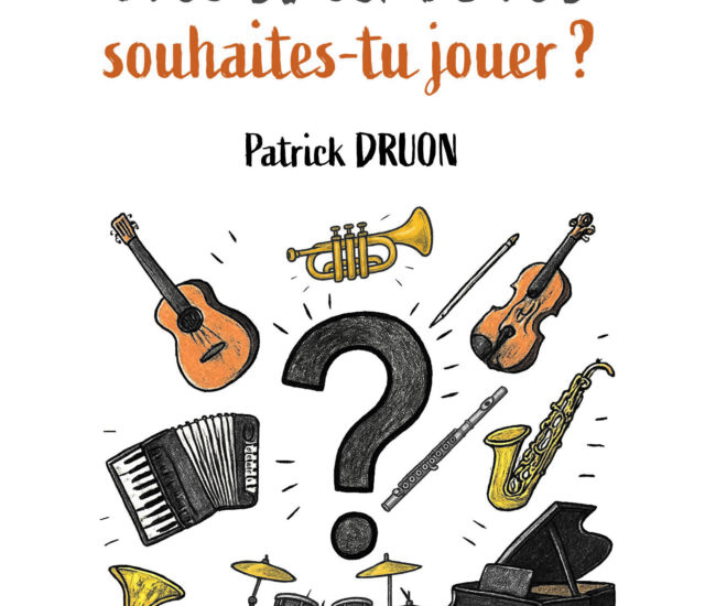 Entretien avec Patrick Druon auteur de De quel instrument souhaites-tu jouer ?