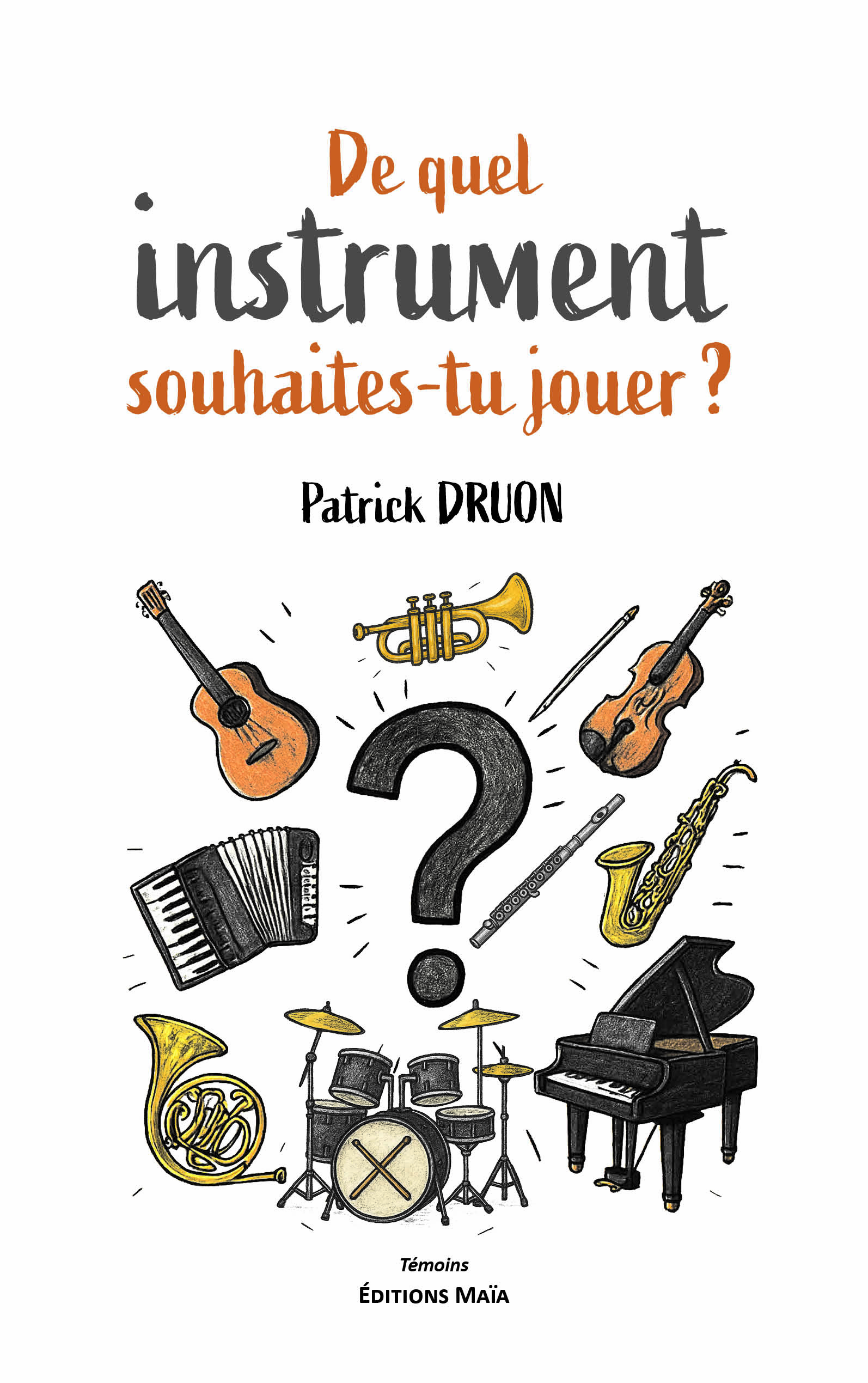 Entretien avec Patrick Druon auteur de De quel instrument souhaites-tu jouer ?