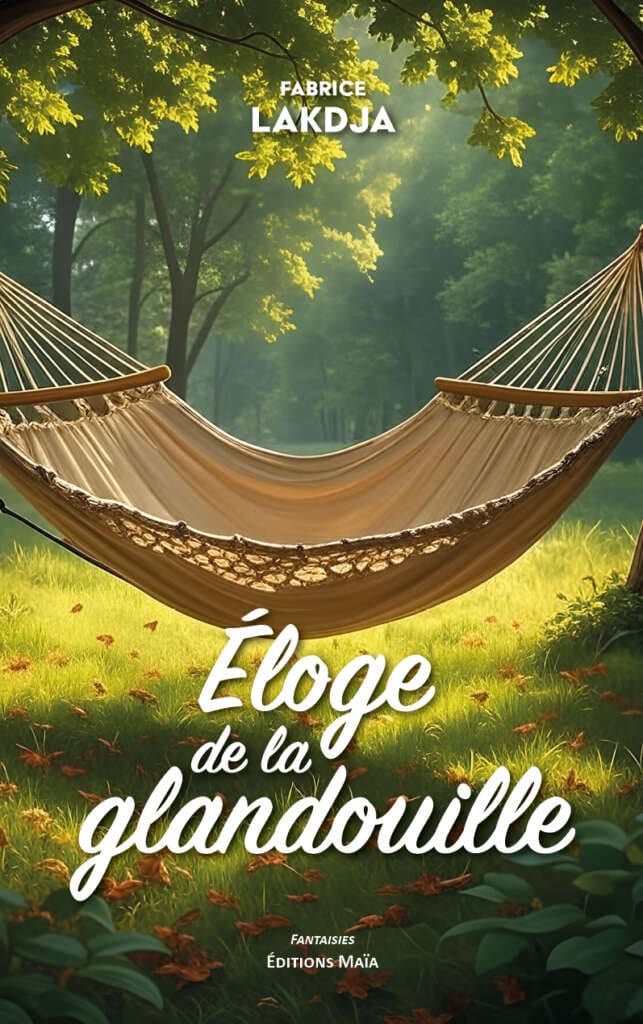 Entretien avec Fabrice Lakdja auteur de Éloge de la glandouille