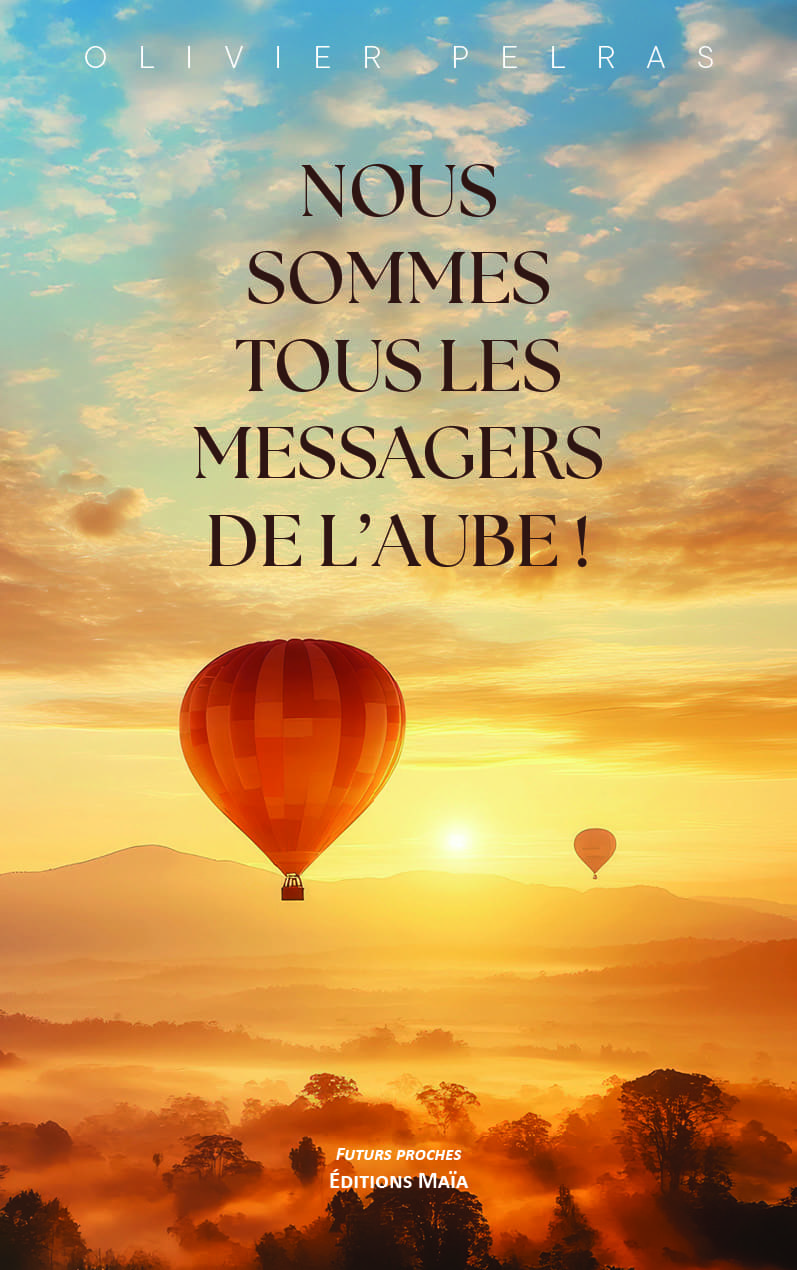 Entretien avec Olivier Pelras auteur de Nous sommes tous les messagers de l’aube !